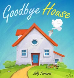 Goodbye House - Fairhurst, Sally