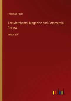 The Merchants' Magazine and Commercial Review - Hunt, Freeman