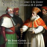 Thine is the Papal, the Power, & the Painter / A ti il papa, la pussonza ed il pictur Thine is the Papal, the Power, & the Painter / A ti il papa, la pussonza ed il pictur