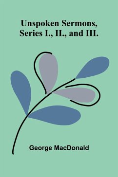 Cover Unspoken Sermons, Series I., II., and III.