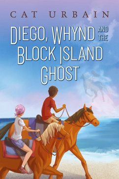Diego, Whynd, and the Block Island Ghost - Urbain, Cat