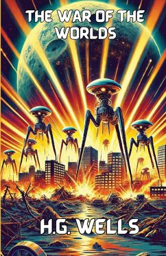 The War Of The Worlds(Illustrated) - Wells, H. G