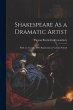 Shakespeare As a Dramatic Artist: With... - Bild 1