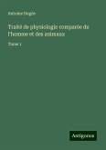 Traité de physiologie comparée de l'homme et des animaux