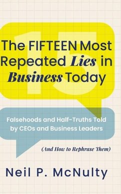 The Fifteen Most Repeated Lies in Business Today