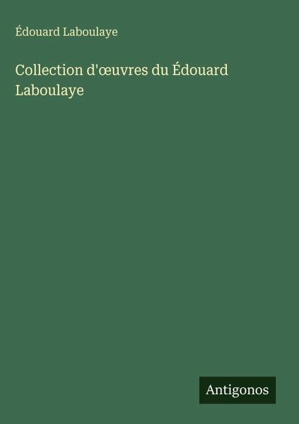 Collection d'¿uvres du Édouard Laboulaye