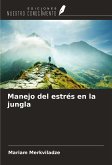 Manejo del estrés en la jungla Manejo del estrés en la jungla