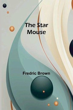 The Star Mouse - Brown, Fredric