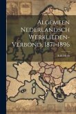 Algemeen Nederlandsch Werklieden-verbond, 1871-1896