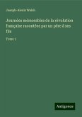 Journées mémorables de la révolution française racontées par un père à ses fils