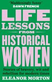Life Lessons from Historical Women