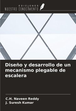 Diseño y desarrollo de un mecanismo plegable de escalera - Naveen Reddy, C. H.; Suresh Kumar, J.