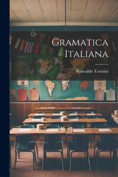 Gramatica Italiana - Tarmini, Renoaldo Gramatica Italiana - Tarmini, Renoaldo