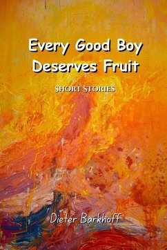 Every Good Boy Deserves Fruit - Barkhoff, Dieter