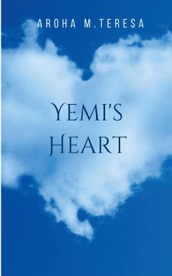 YEMI'S HEART - Aroha, T. M