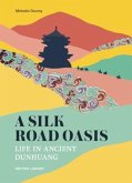 A Silk Road Oasis A Silk Road Oasis