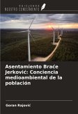 Asentamiento Bra¿e Jerkovi¿: Conciencia medioambiental de la población