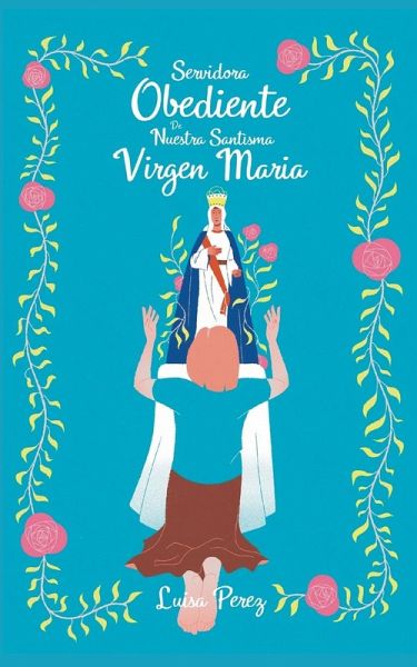 Servidora Obediente de Nuestra Santísima Virgen Maria