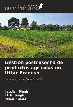 Gestión postcosecha de productos agrícolas en Uttar Pradesh - Singh, Jagdish; Singh, H. N.; Kumar, Nimit