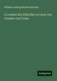 Li romans dou Chevalier au Lyon: von Crestien von Troies