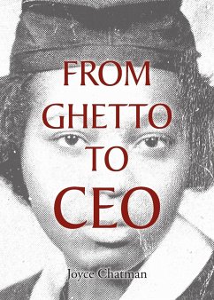 From Ghetto to CEO - Chatman, Joyce