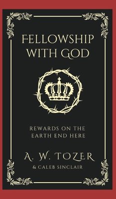 Fellowship with God - Sinclair, Caleb; Tozer, A. W.