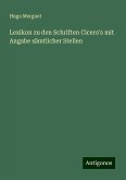 Lexikon zu den Schriften Cicero's mit Angabe sämtlicher Stellen