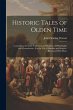 Historic Tales of Olden Time:... - Bild 1