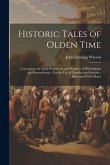 Historic Tales of Olden Time: Concerning the Early Settlement and Progress of Philadelphia and Pennsylvania: For the Use of Families and Schools: Il