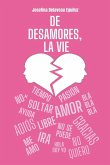 De desamores, la vie De desamores, la vie