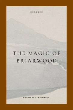 The Magic of Briarwood - Dominic, Segun