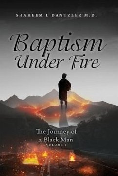 Baptism Under Fire - Dantzler, Shaheem L