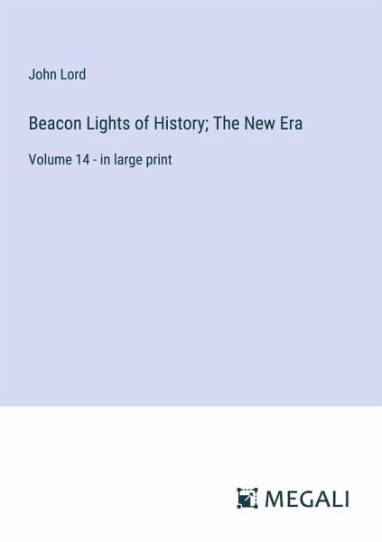 Beacon Lights of History; The New Era