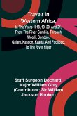 Travels in Western Africa, in the years 1818, 19, 20, and 21, from the river Gambia, through Woolli, Bondoo, Galam, Kasson, Kaarta, and Foolidoo, to the river Niger