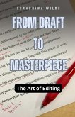 From Draft to Masterpiece From Draft to Masterpiece