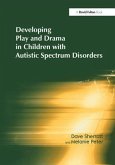 Developing Play and Drama in Children with Autistic Spectrum Disorders