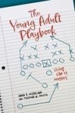 The Young Adult Playbook Living Like It Matters The Young Adult Playbook Living Like It Matters