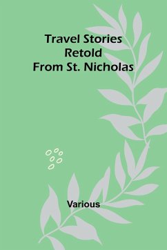 Travel Stories Retold from St. Nicholas - Various