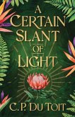 A Certain Slant of Light A Certain Slant of Light