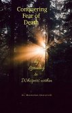 Conquering Fear of Death Conquering Fear of Death