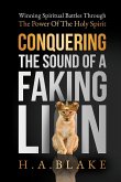 Conquering The Sound Of A Faking Lion