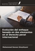 Evolución del enfoque basado en dos elementos en el Derecho penal internacional Evolución del enfoque basado en dos elementos en el Derecho penal internacional