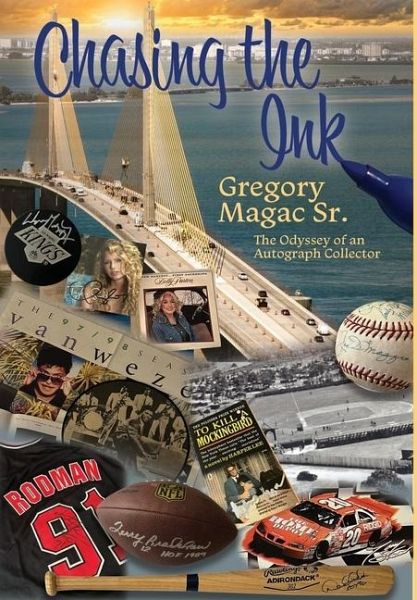 Chasing the Ink, The Odyssey of an Autograph Collector Chasing the Ink, The Odyssey of an Autograph Collector