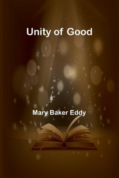 Unity of Good - Baker Eddy, Mary