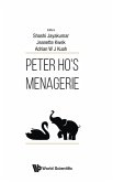 PETER HO'S MENAGERIE