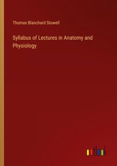 Syllabus of Lectures in Anatomy and Physiology Syllabus of Lectures in Anatomy and Physiology
