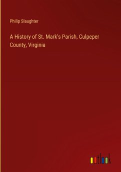 A History of St. Mark's Parish, Culpeper County, Virginia