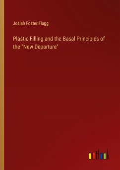 Plastic Filling and the Basal Principles of the "New Departure" Plastic Filling and the Basal Principles of the "New Departure"