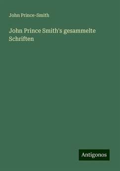 John Prince Smith's gesammelte Schriften - Prince-Smith, John