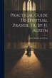 Practical Guide To Spiritual Prayer,... - Bild 1